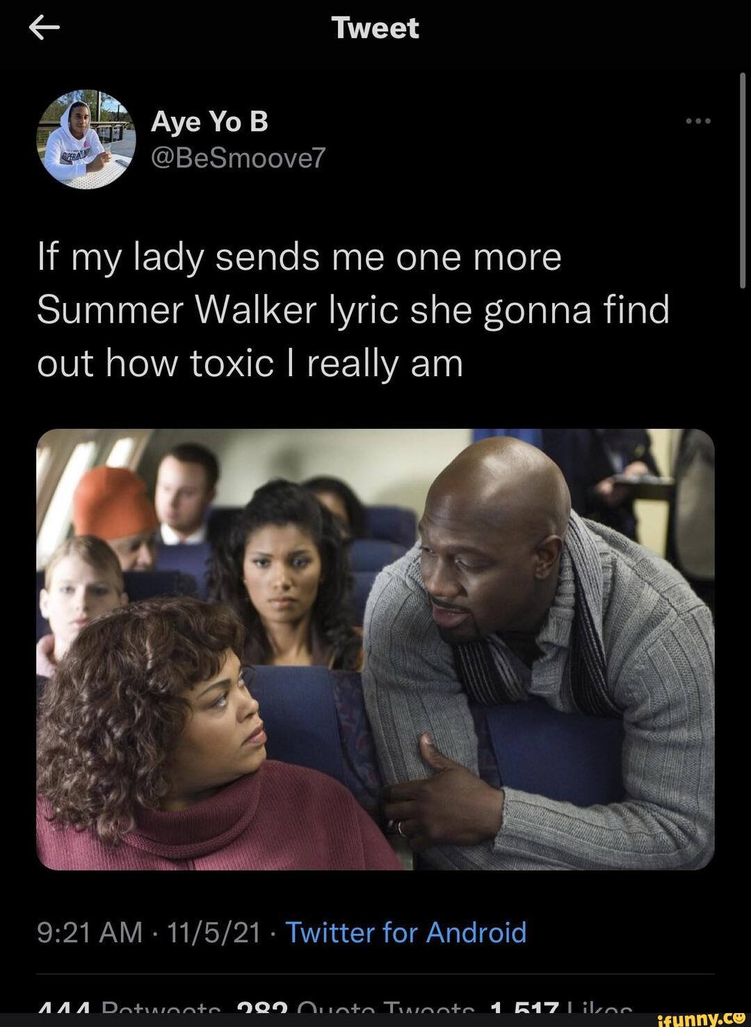 & Tweet Aye Yo If my lady sends me one more Summer Walker lyric she gonna  find out how toxic really am AM - Twitter for Android - iFunny Brazil