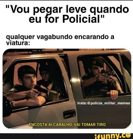 O GOLPE TÁ AÍ! Meme desviado do - Polícia Brasil Humor