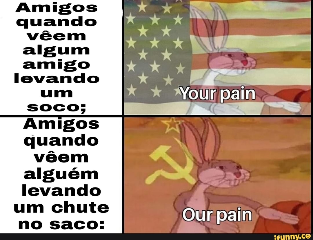 Urpain Our pain cuancio alguém levando um chute no saco: - iFunny Brazil