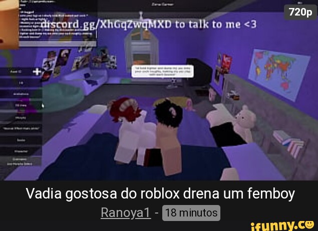 728p to talk to me <3 Vadia gostosa do roblox drena um femboy Ranoyel -  minutos - iFunny Brazil