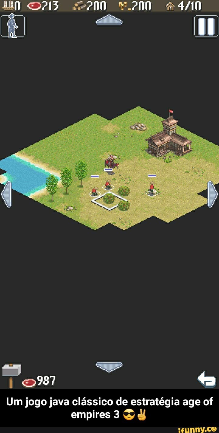 200 200 987 és Um jogo java clássico de estratégia age of empires3 & - Um  jogo java clássico de estratégia age of empires 3 😎✌ - iFunny Brazil