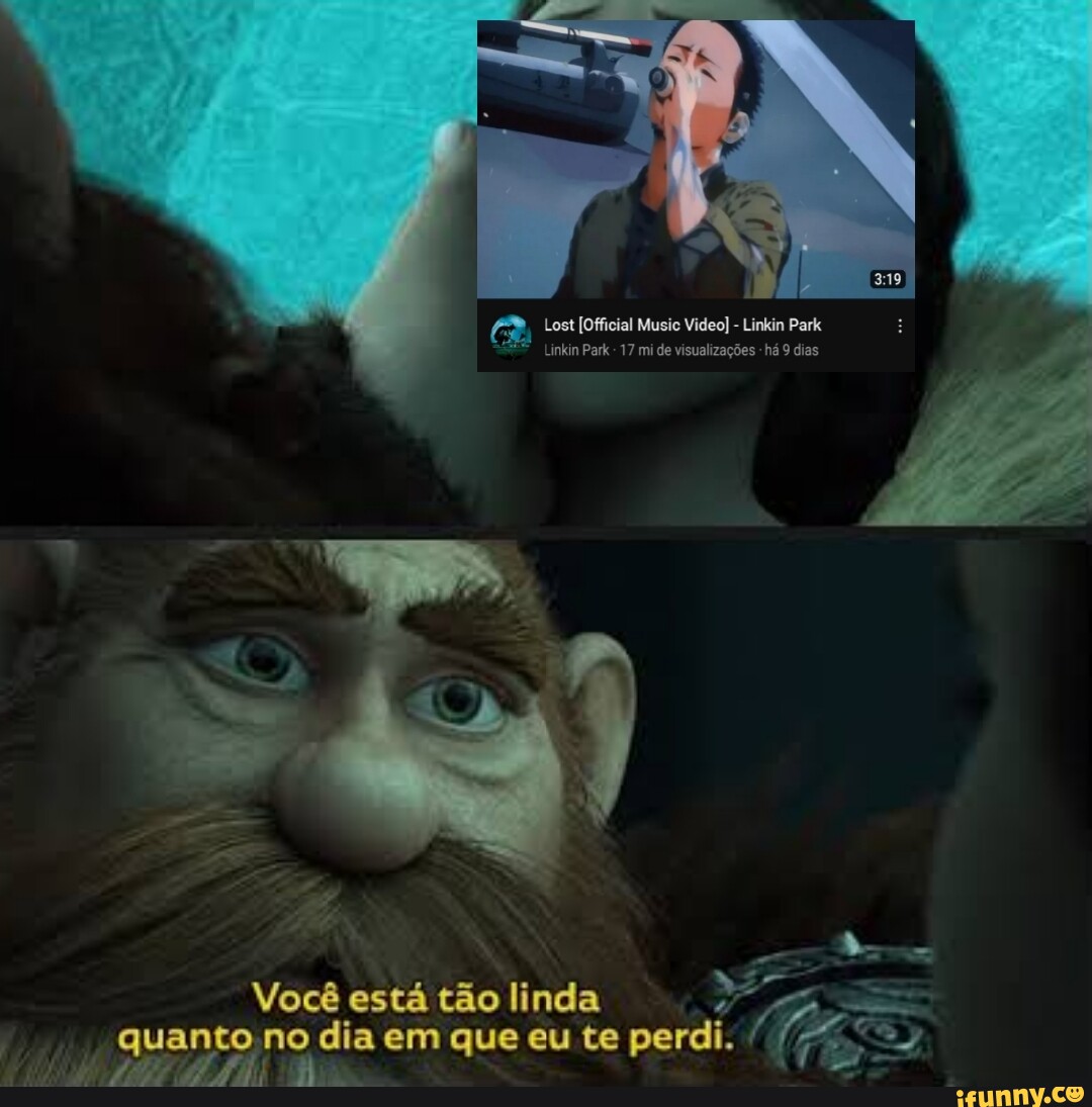 Você estã tão linda quanto no dia em que eu te perdi. - iFunny Brazil