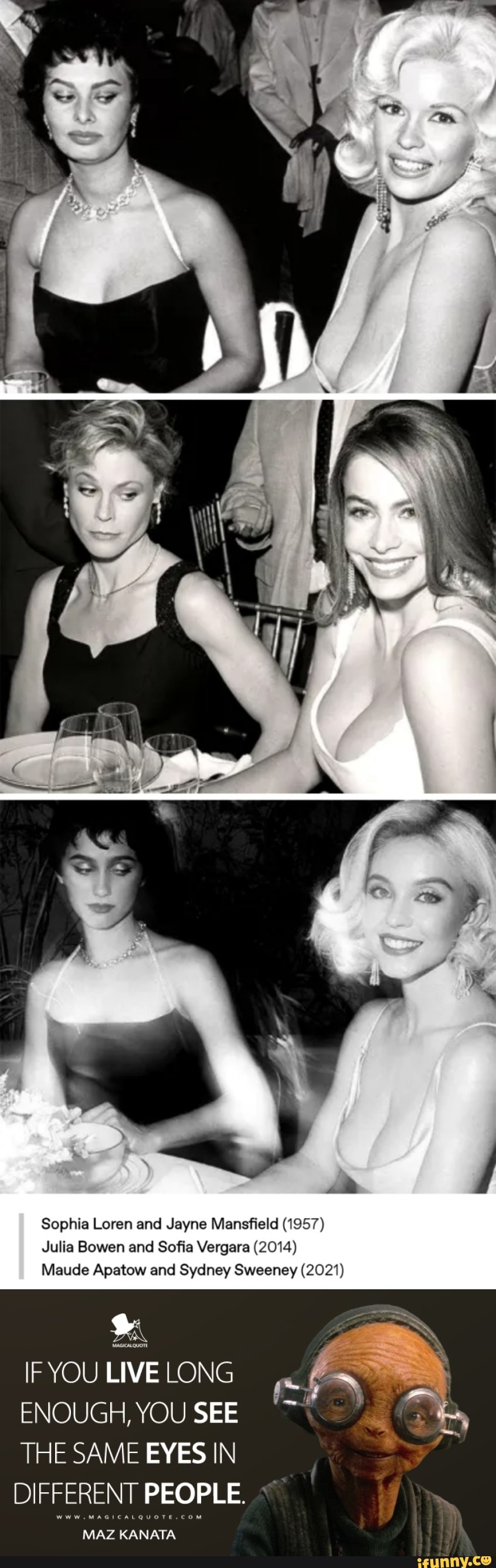 Sophia Loren and Jayne Mansfield (1957) Julia Bowen and Sofia Vergara  (2014) Maude Apatow and Sydney