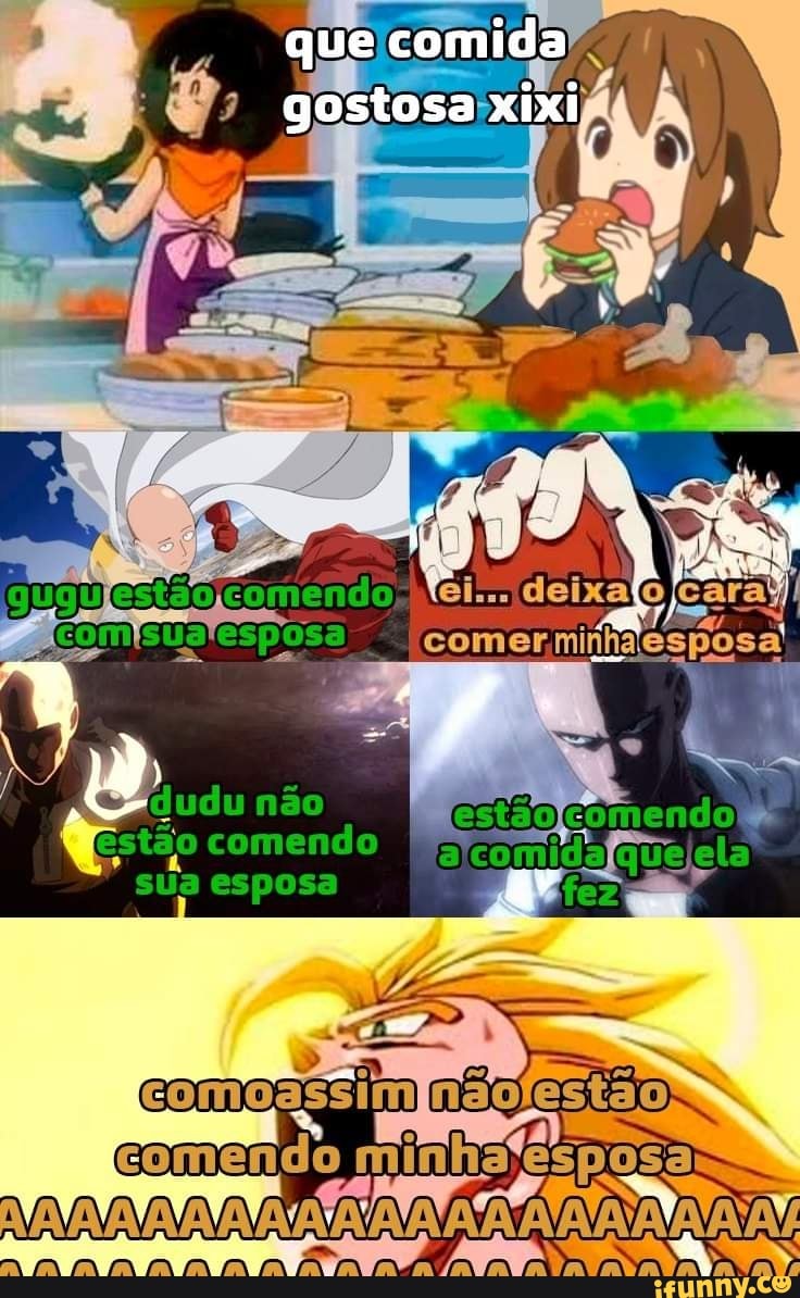 Que comida gostosa xixi. não sua esposa nr - iFunny Brazil