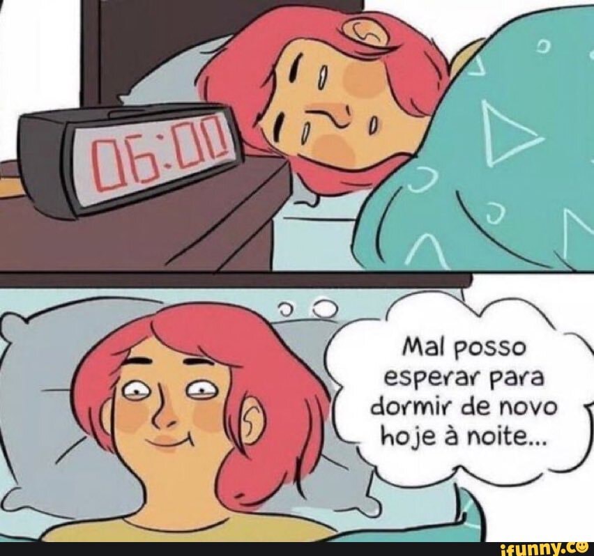 Mal fazer o que hoje a noite? Se tudo der certo nada. - iFunny Brazil