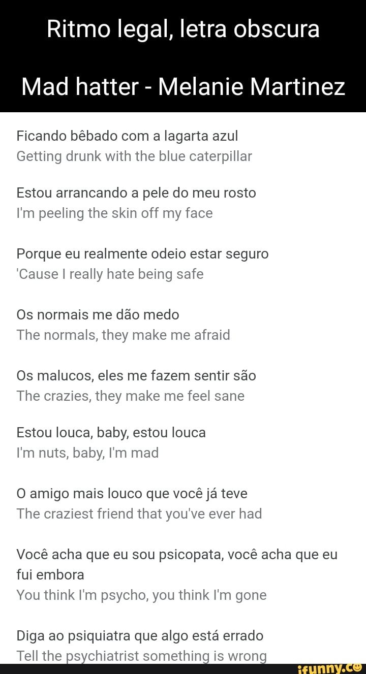 Ritmo legal, letra obscura Mad hatter - Melanie Martinez Ficando bêbado com  a lagarta azul Getting drunk