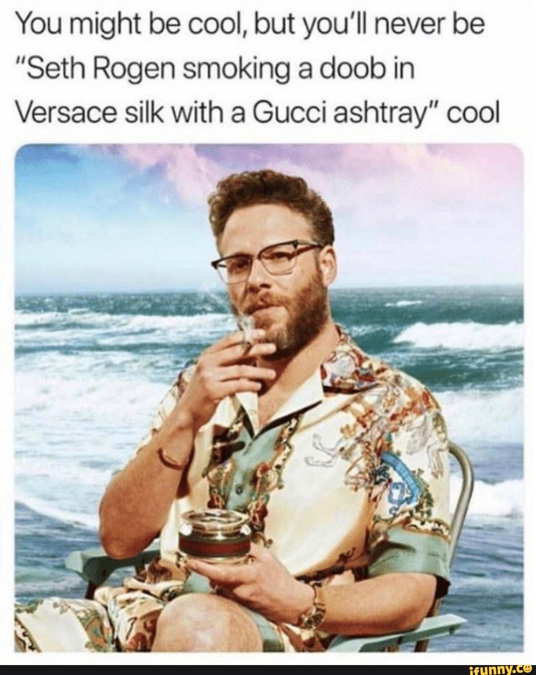 Seth Rogen has Gucci ashtrays on DECK