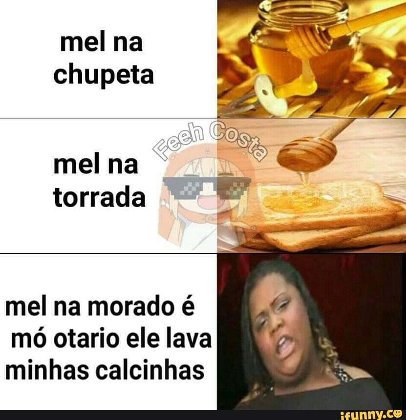 Melzinha, Mel - iFunny Brazil