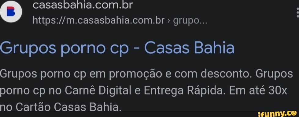 D casasbahia com br grupo  Grupos porno cp Casas Bahia Grupos  