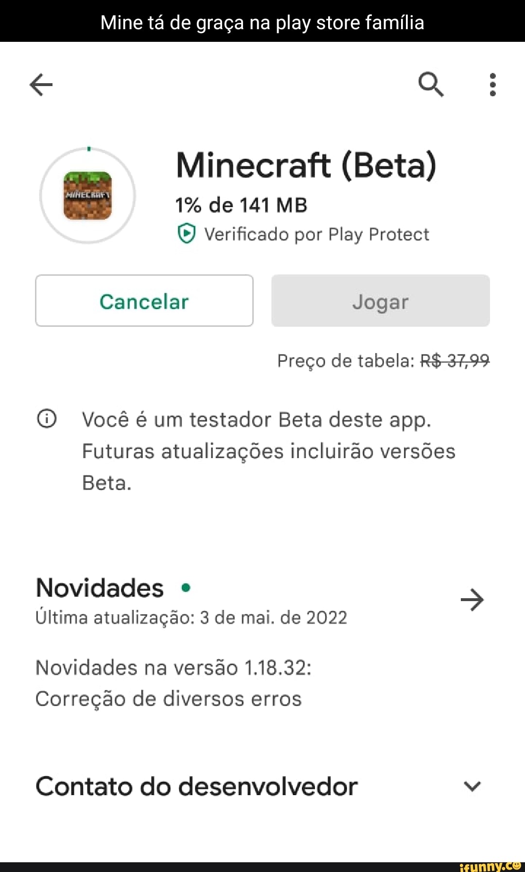 MINECRAFT TÁ DE GRAÇA NA PLAY STORE AEEE Minecraft (Beta) Mojand Compras  Instalar reço de tabela: m testador Beta deste app. Futuras atualizações  incluirão Eeta termna em dias - iFunny Brazil