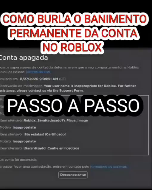 Conta excluída Nossos supervisores de conteúdo determinaram que o seu  comportamento na Roblox violou nossos Termos