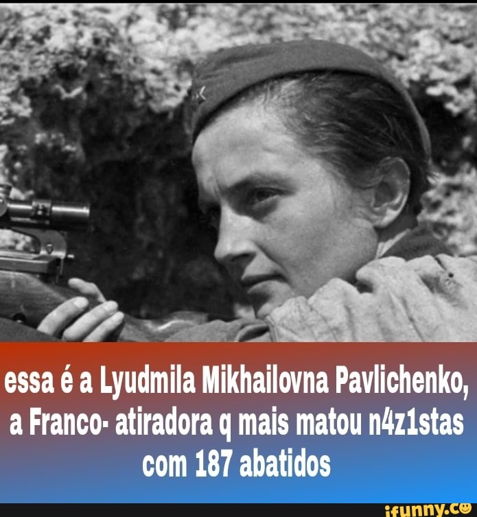 Uma mulher sniper? Conheça Lyudmila Pavlichenko