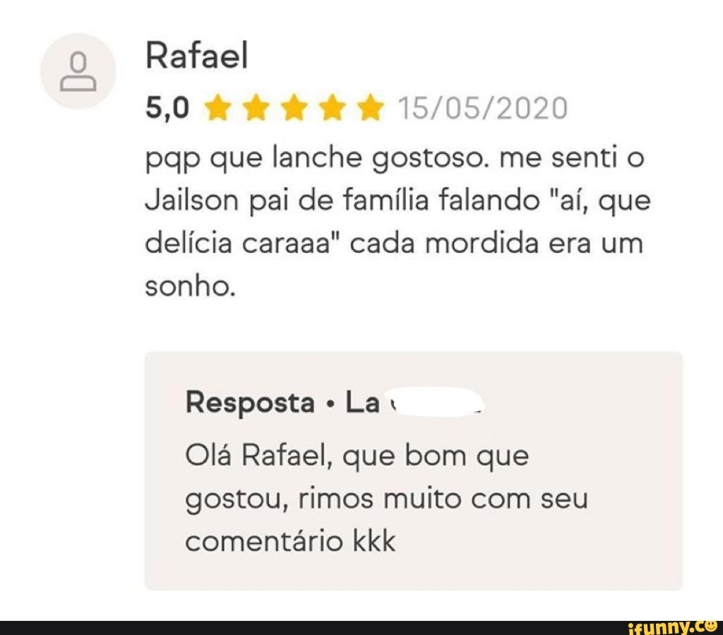 5,0 15/05/2020 pap que lanche gostoso. me senti o Jailson pai de família