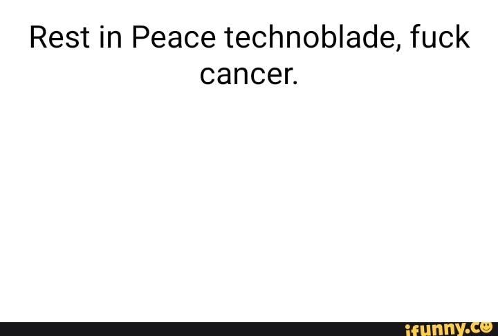 Rest in Peace, Technoblade