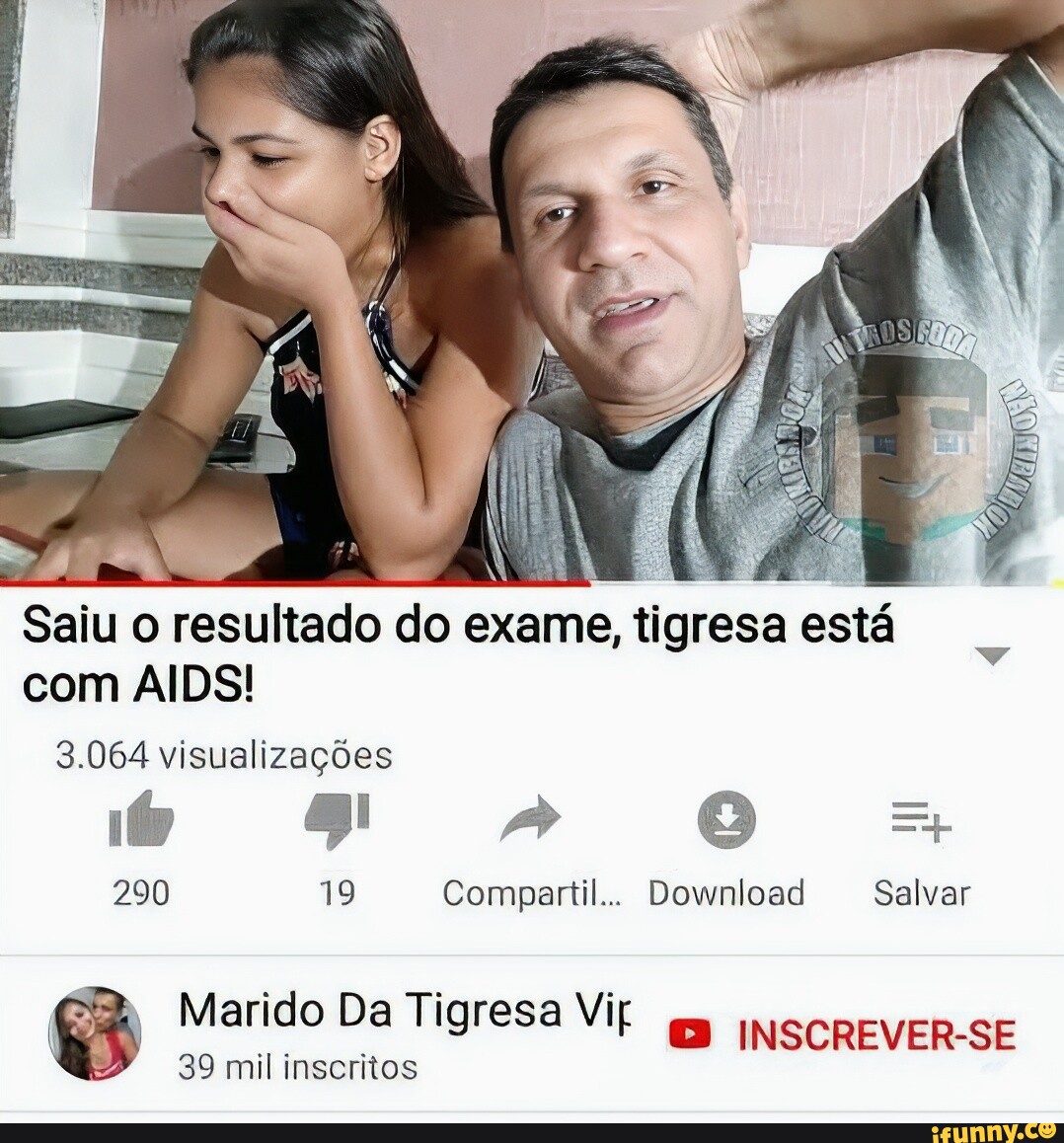 Saiu o resultado do exame, e, tigresa está com AIDS! 3.064 visualizações oo  So