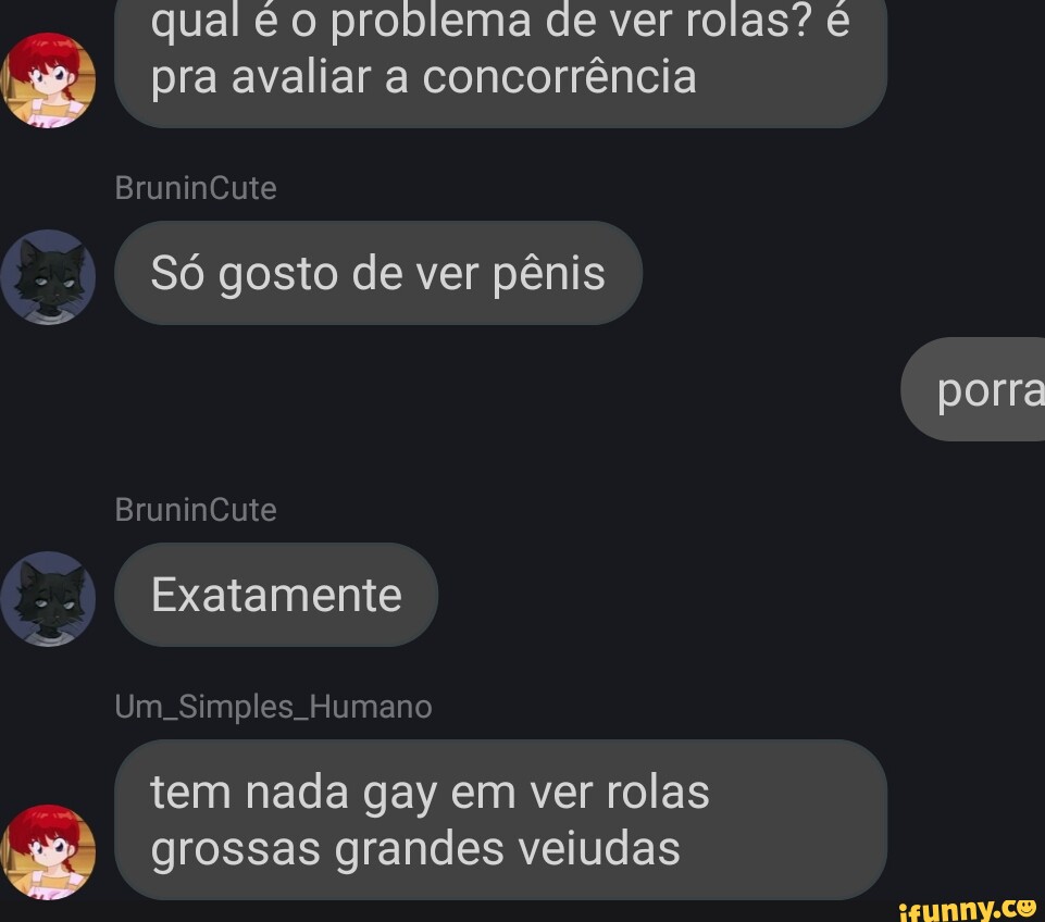 Qual é o problema de ver rolas? é pra avaliar a concorrência BruninCute Só  gosto de