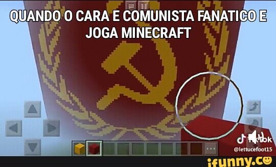 Vinimshow Ovinimshow Se o mundo fosse quadrado o minecraft seria um jogo  realista - iFunny Brazil