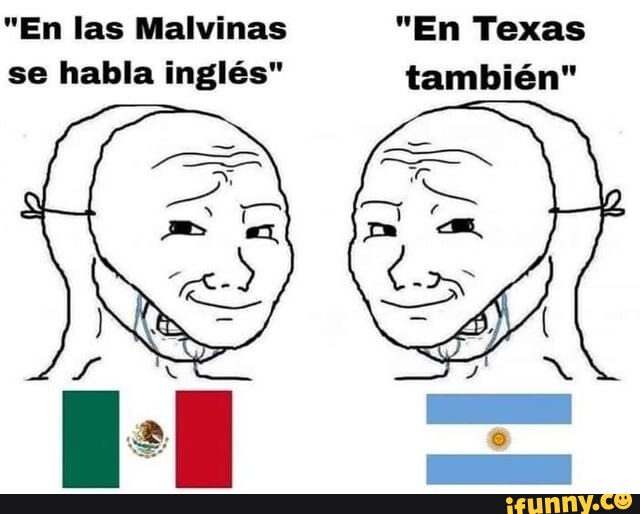 En Las Malvinas En Texas Tambi N Se Habla Ingl S IFunny Brazil   8c17cbace521892c88c9a2eb999b6e8691c8ba34227e95bd1fcabb755b23ab5a 1 