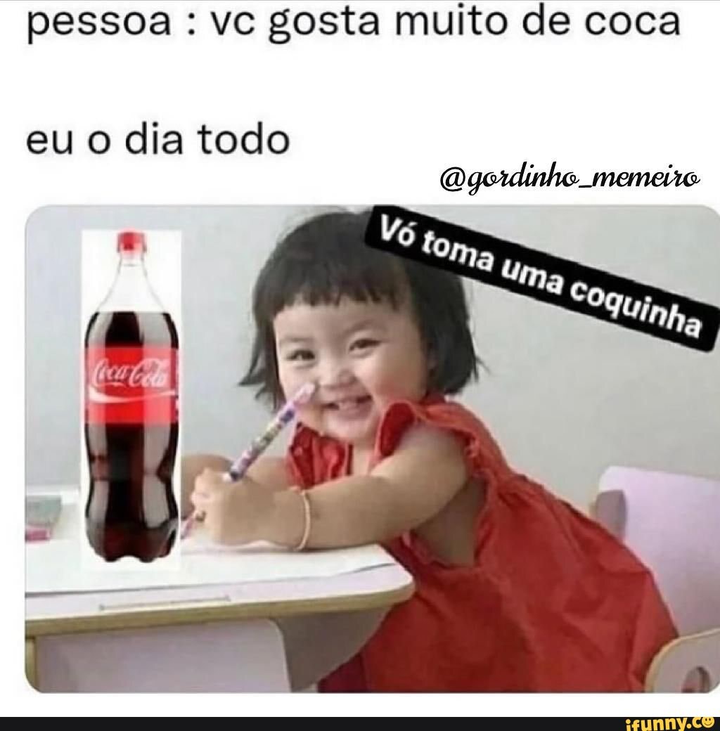 Geladinha 😂😂😂 #cocacola #memesdemilhoes #melhoresmemes #gordinhomesmo # 