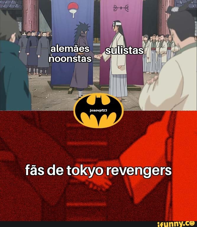 Quero um desse pra ser caçador de oni! Quero um desse pra ser um ninja! Fãs  de Tokyo Revengers: - iFunny Brazil