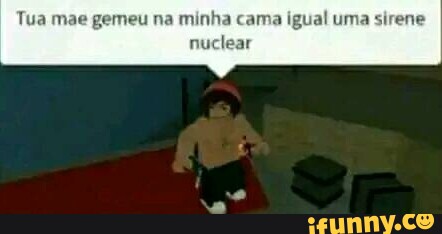 Memes em Imagens (Qmemesemimagens - Mãe, olha esse vídeo engraçado Minha  mãe: - iFunny Brazil