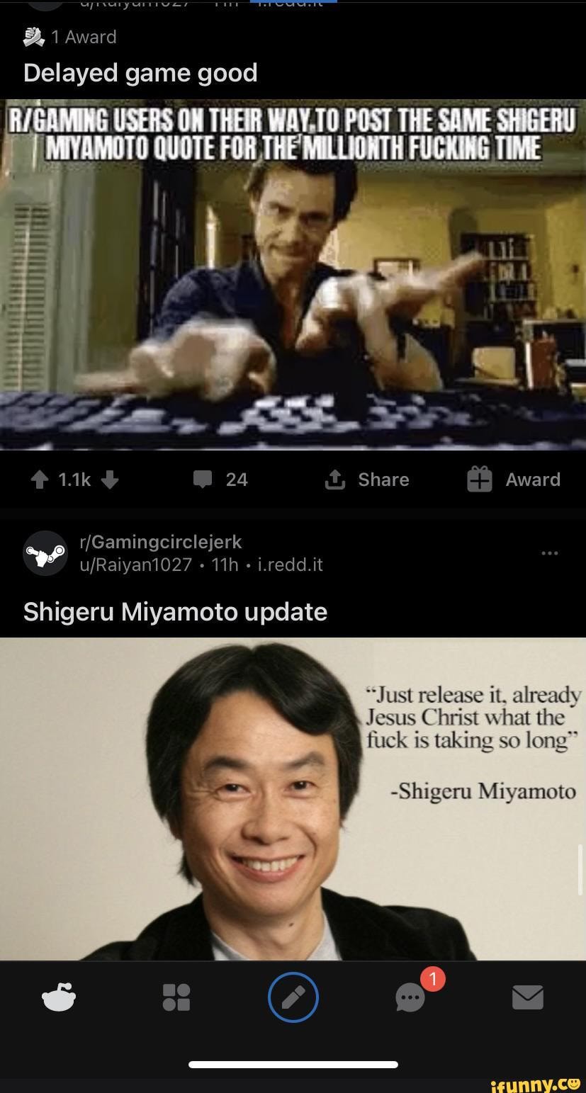 from Shigeru Miyamoto :> - Meme by whyoucreepin100 :) Memedroid