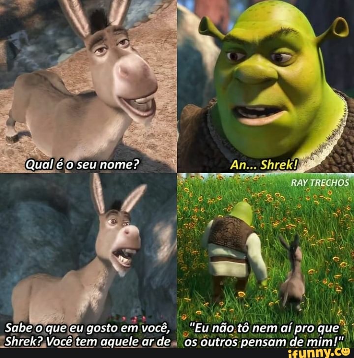 A.C.e mLILHU Hoje cara tal eu VC ir assistir A.ce ITHI) Hoje Shreka 3? Shrek***  KKKKKKKKKKKKKKKKKKK - iFunny Brazil