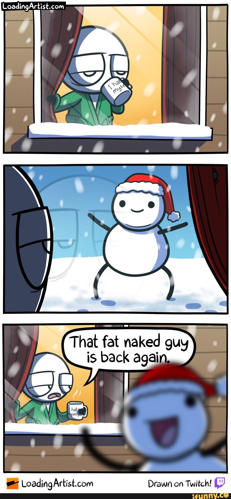 That fat naked guy is back again Losding Drawn on Twitch! (2) - iFunny  Brazil