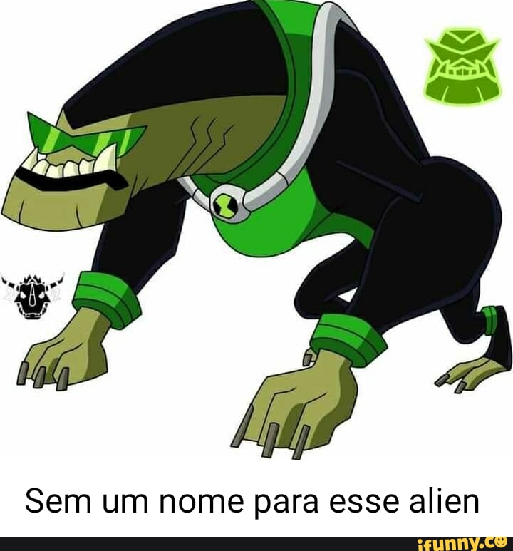 Qual nome vcs dariam a esse alien - iFunny Brazil