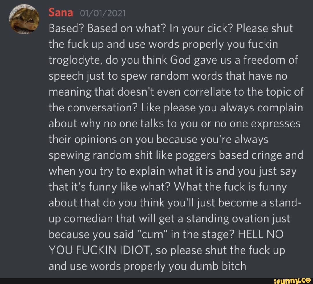 Sana Based? Based on what? In your dick? Please shut the fuck up and