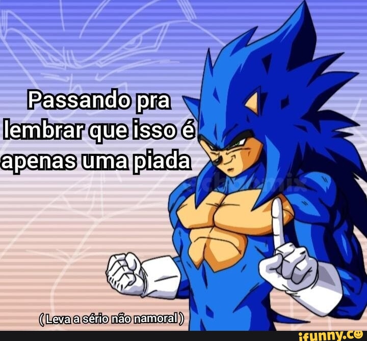 Isso não é meme,só queria lembrar do sonic com esses momentos