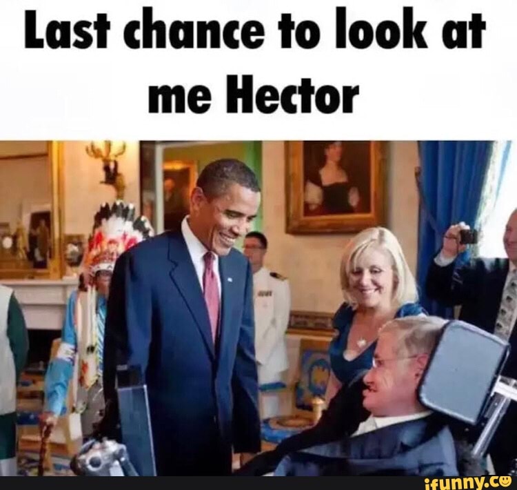 last chance to look at me hector