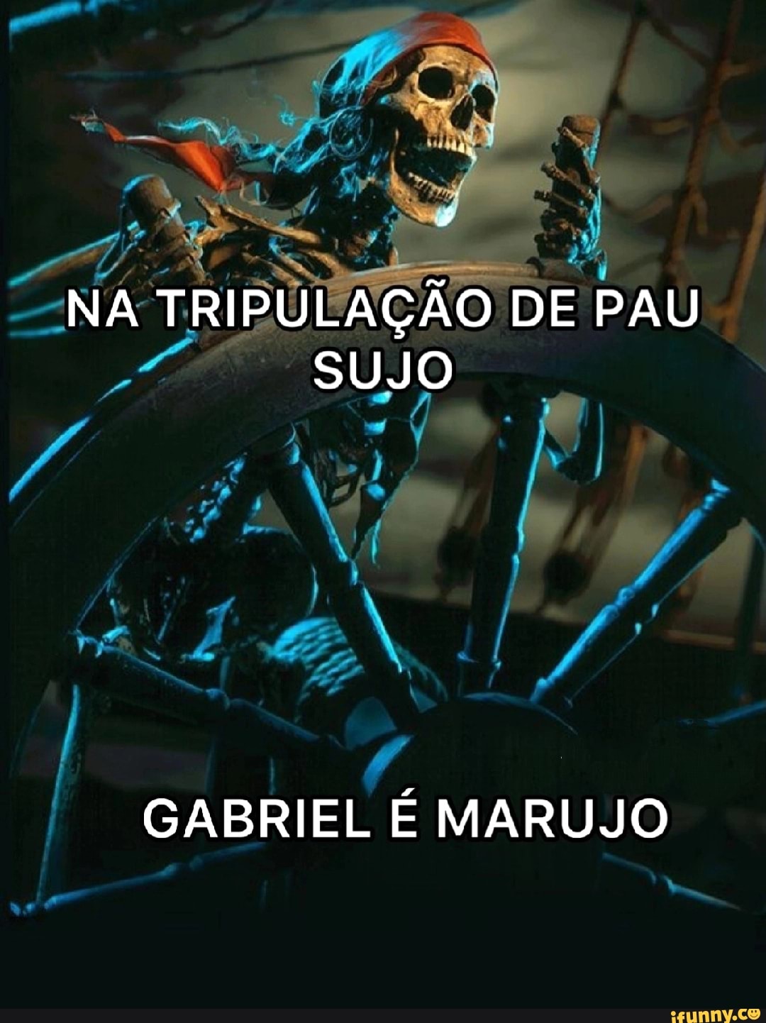 NA TRIPULAÇÃO DE PAU SUJO I GABRIEL É MARUJO - iFunny Brazil