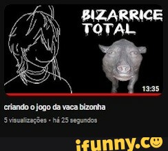 Bizonhas memes. Best Collection of funny Bizonhas pictures on iFunny Brazil