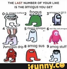 THE LAST NUMBER OF YOUR LIKE Is THE amogus You GeT ATOQUS 'Jamogus