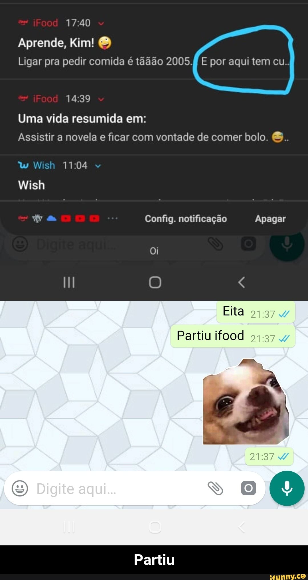 Ligar pra pedir comida é tããão 2005.8 E por aqui tem cu.. Assistir a novela  e ficar com vontade de comer bolo. od Config. notificação Apagar Partiu  ifood Partiu - Partiu - iFunny Brazil