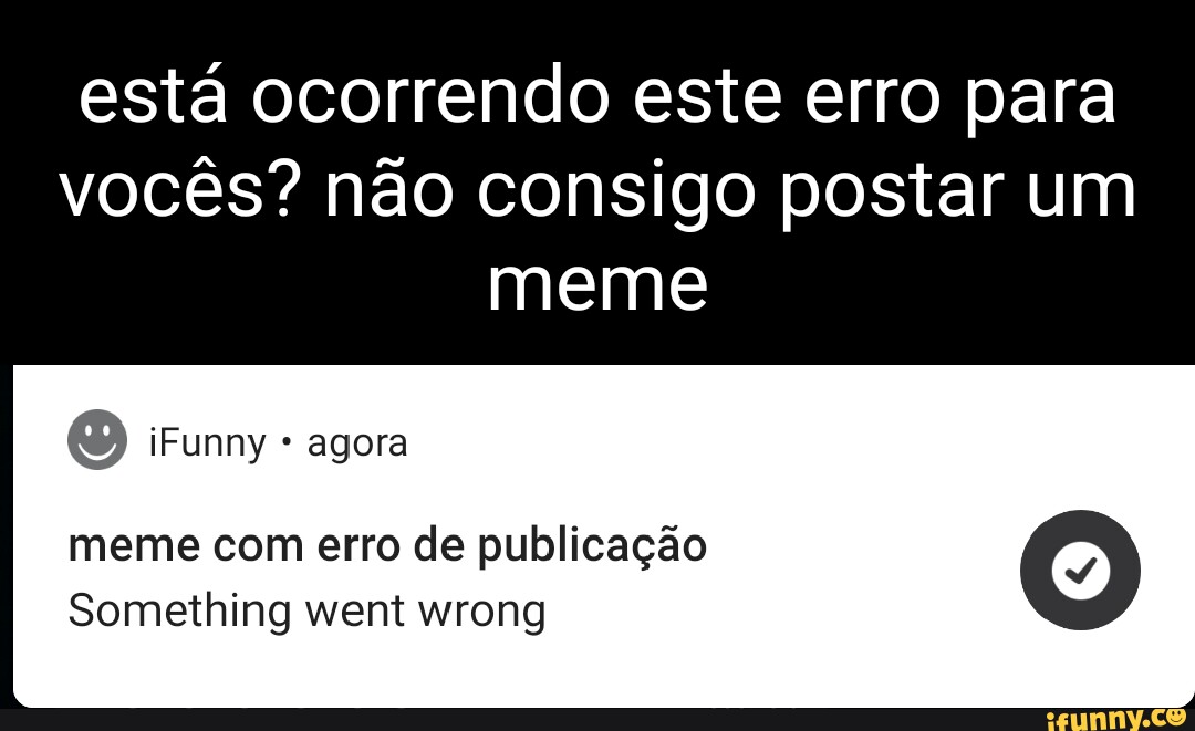 Exibindo resultados para ifunny Em vez disso, pesquisar por iffuny