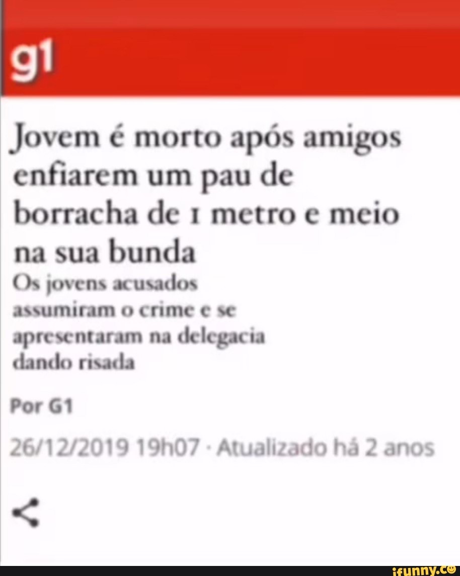 Jovem é morto após amigos enfiarem um pau de borracha de 1 metro e meio na