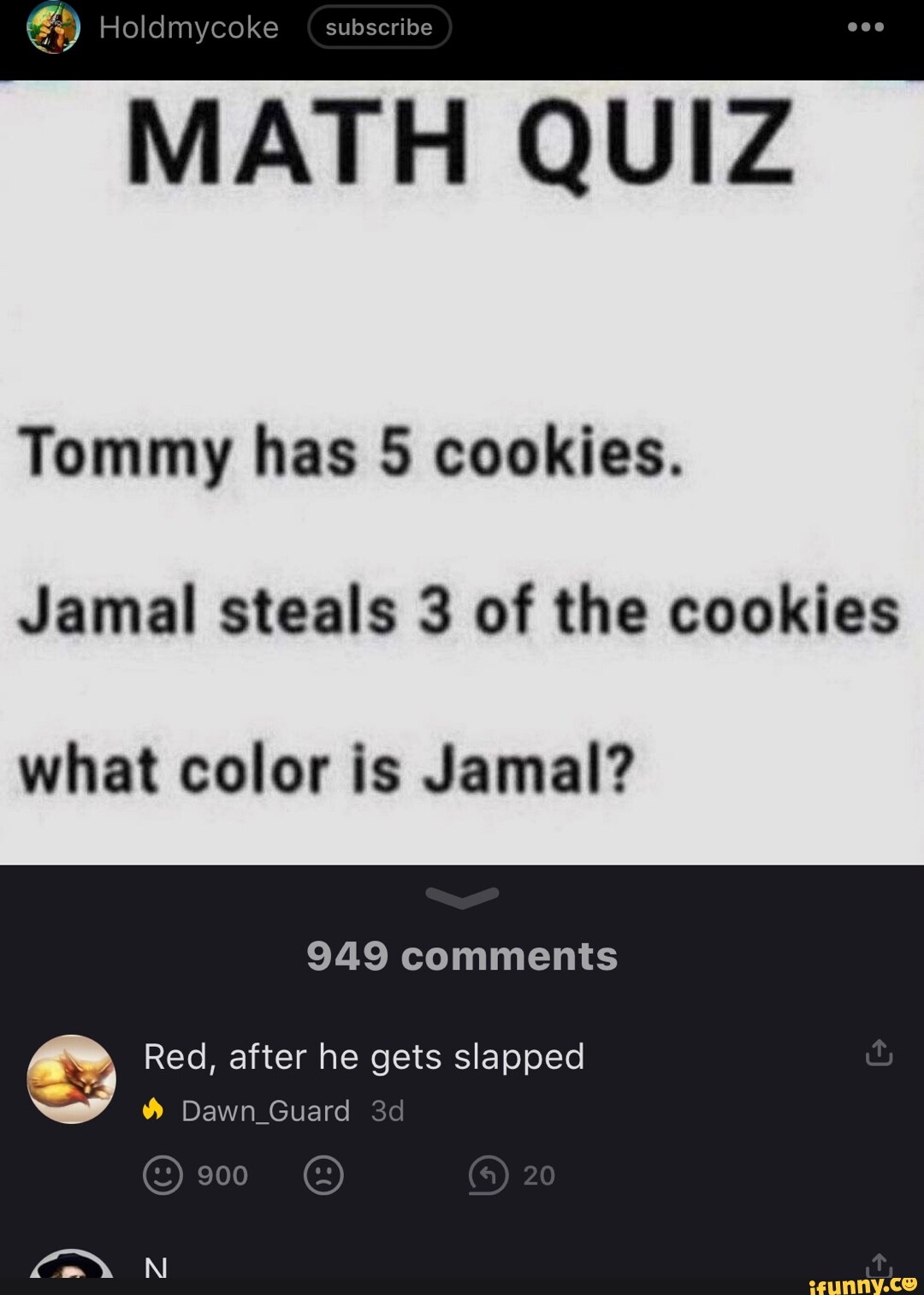 QUIZ DE MATEMÁTICA Tommy tem 5 cookies. Jamal rouba 3 destes cookies. De  que cor Jamal é? - iFunny Brazil