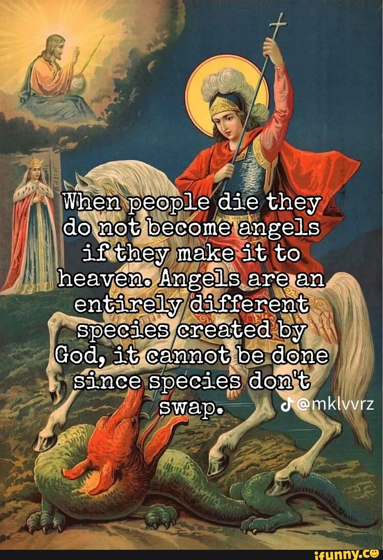 Do We Become Angels When We Die?