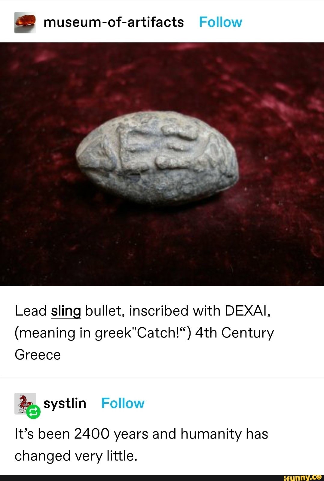 Museumofartifacts Follow Lead sling bullet, inscribed with DEXAI