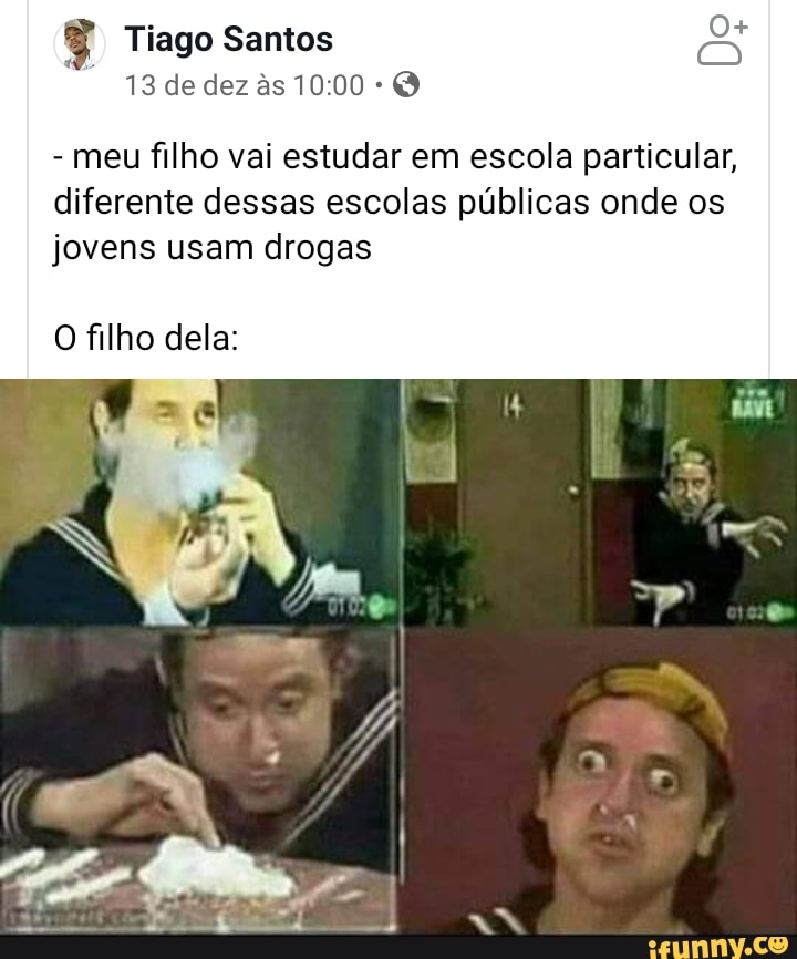 COMO NÃO BUSCAR O FILHO NA ESCOLA - MEMES EM IMAGENS 