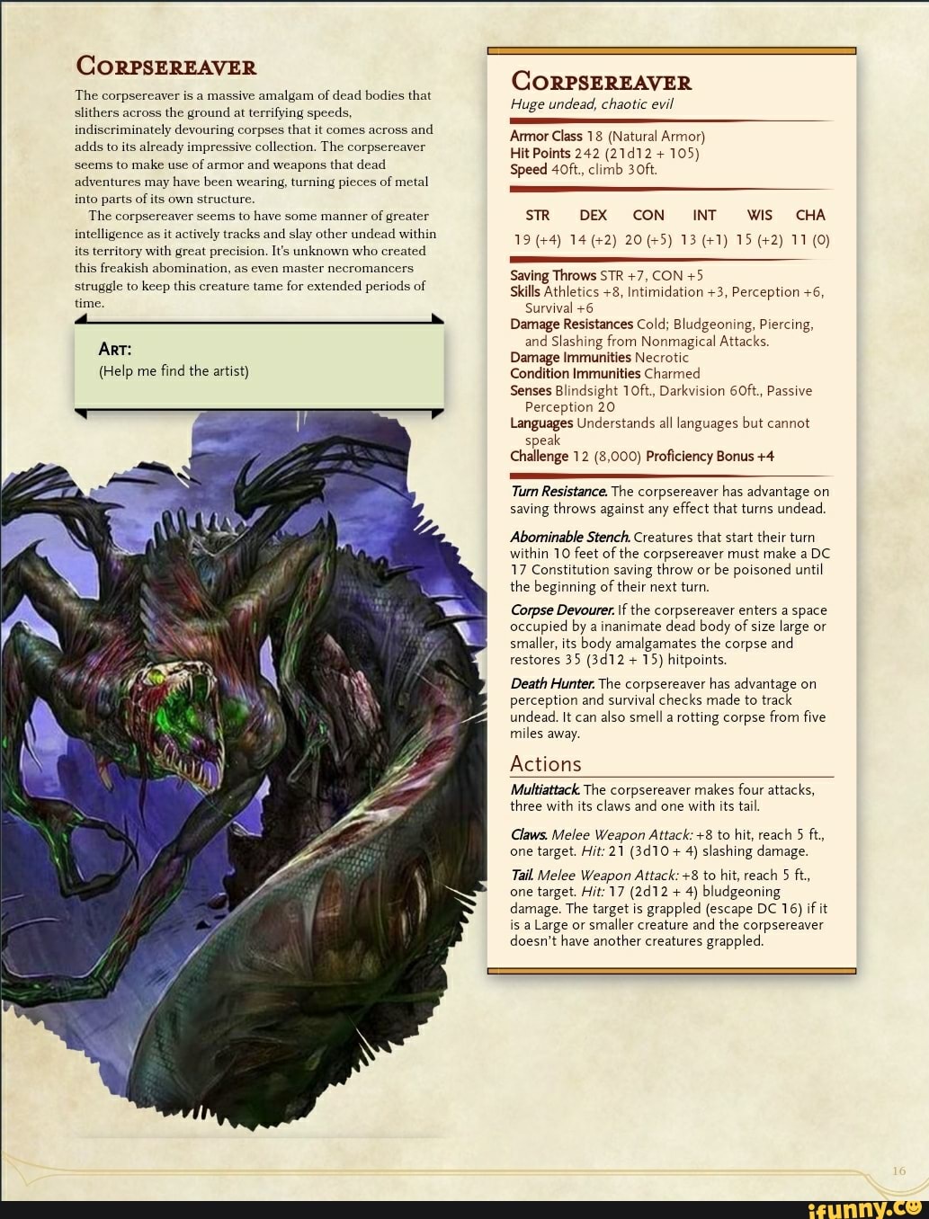 CoRPSEREAVER The corpsereaver is a massive amalgam of dead bodies that