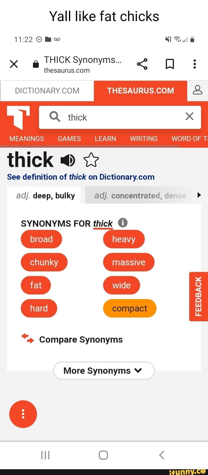 Yall like fat chicks 1122 x @ THICK Synonyms... DICTIONARY,COM Sal io THE  GALA IS thick