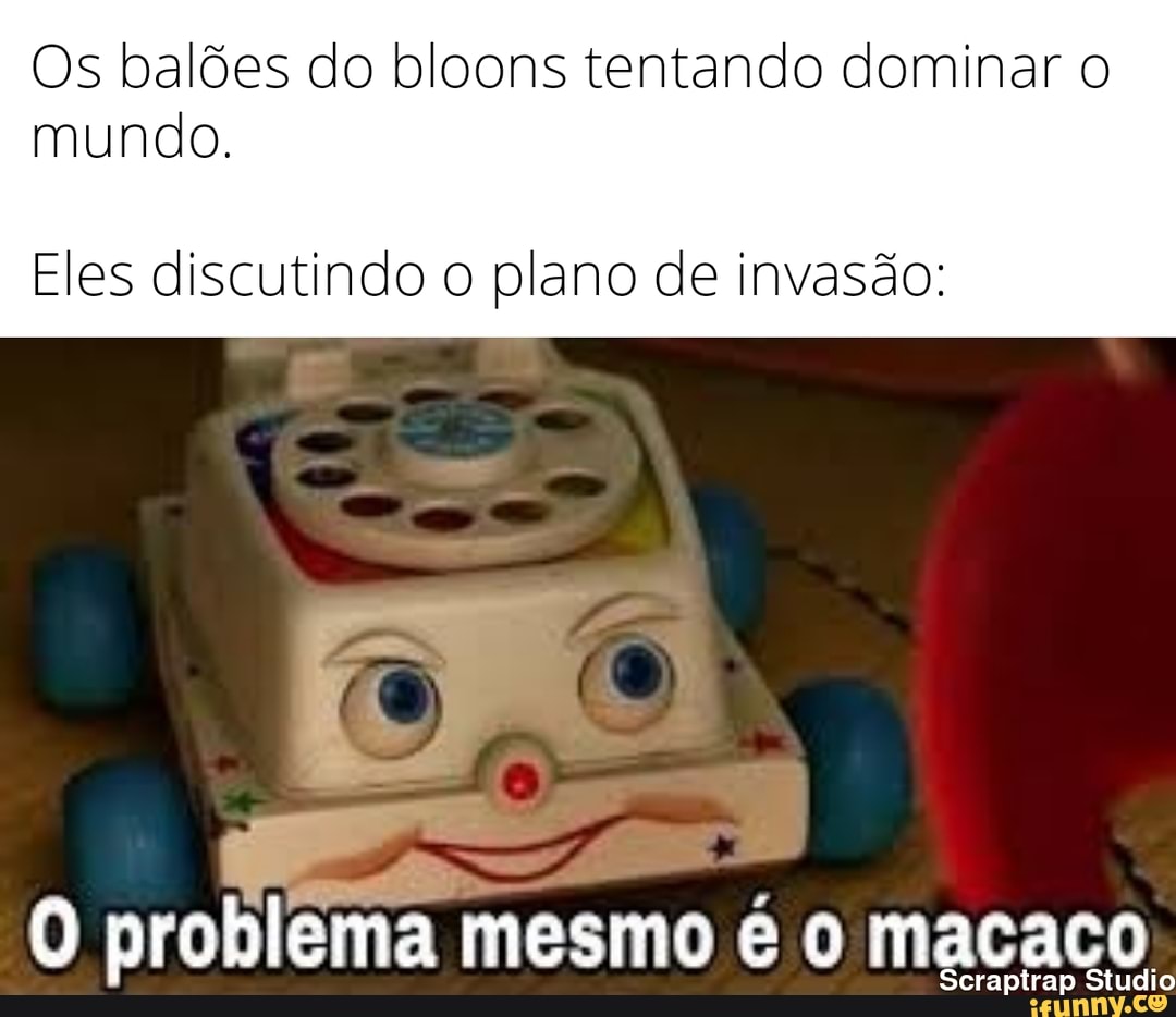 MACACO APÓS VER UM PLAYER DE BLOONS TD (ELE val CMC ESTOVRAR BALÃO) -  iFunny Brazil