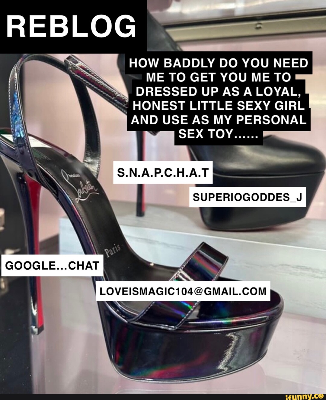 REBLOG HOW BADDLY DO YOU NEED ME TO GET YOU ME TO DRESSED UP AS LOYAL,  HONEST LITTLE SEXY GIRL AND USE AS MY PERSONAL SEX TOY S.N.A.P.C.H.A.T  GOOGLE...CHAT LOVEISMAGIC1IO4@ SUPERIOGODDES_J -