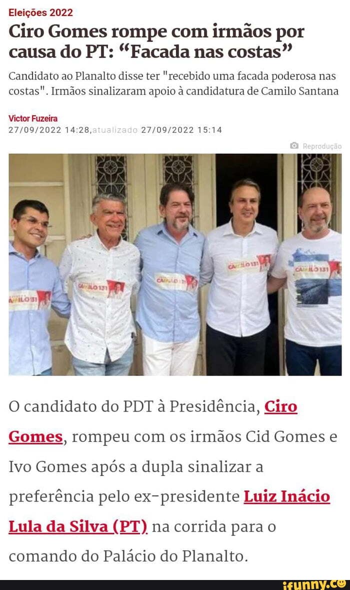 Ciro Gomes rompe com irmãos por causa do PT: “Facada nas costas”