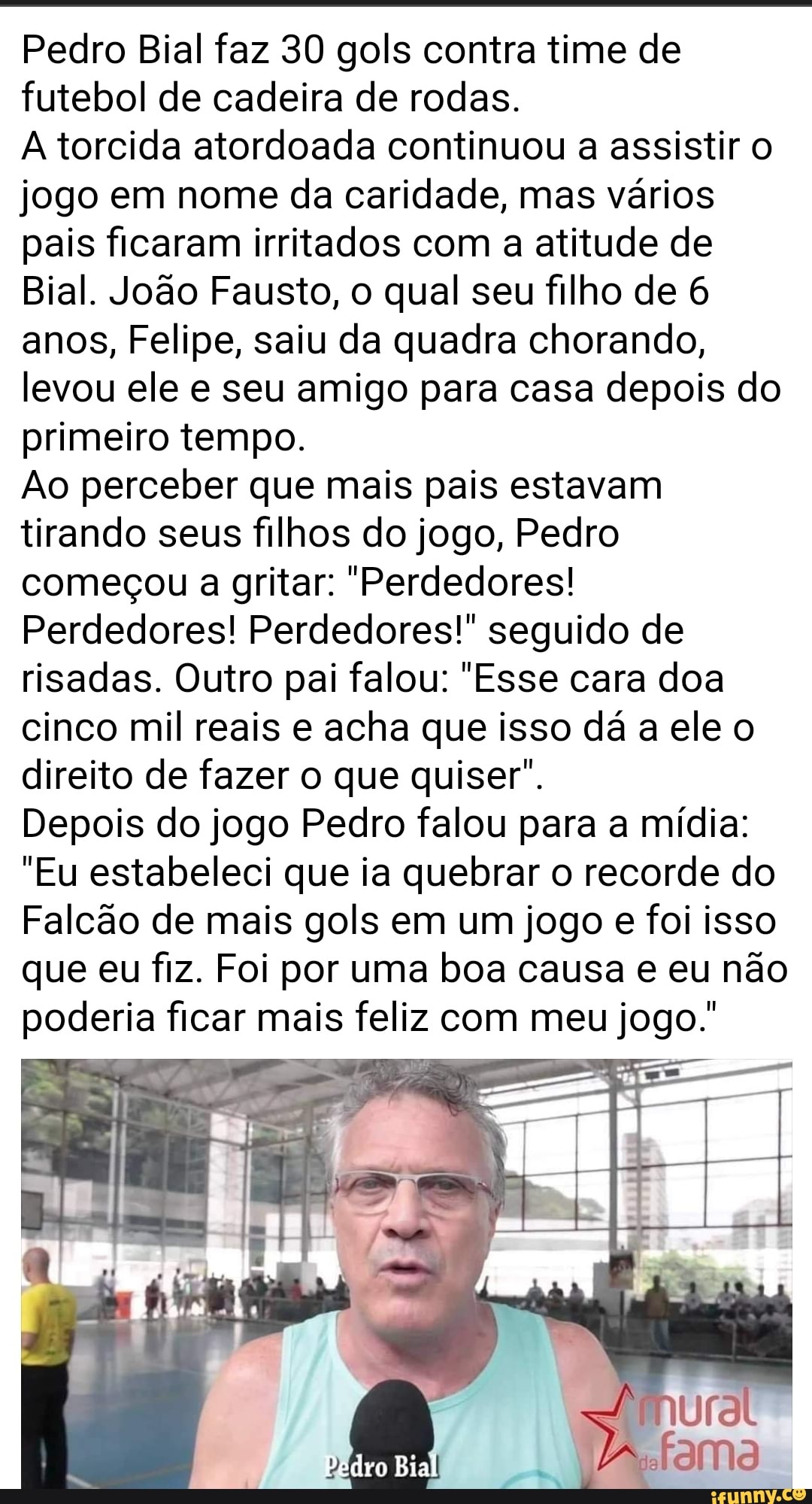 o dia em que pedro bial goleou os cadeirantes