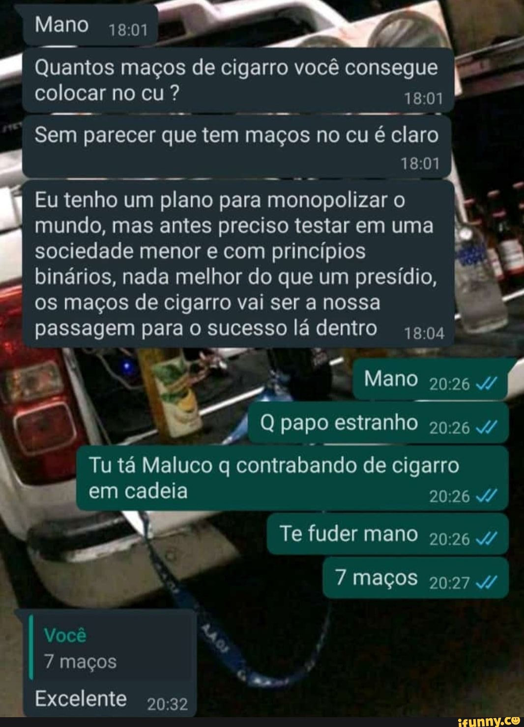 Mano Quantos maços de cigarro você consegue colocar no cu ? Sem parecer que  tem maços no