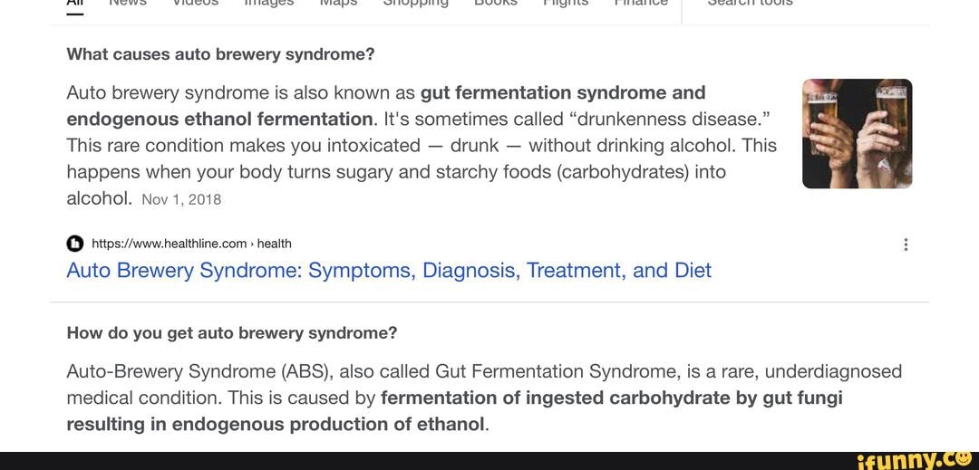 What causes auto brewery syndrome? Auto brewery syndrome is also known